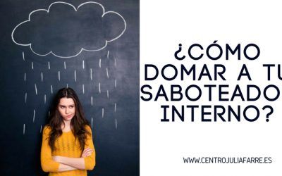 ¿Cómo domar a tu saboteador interno?